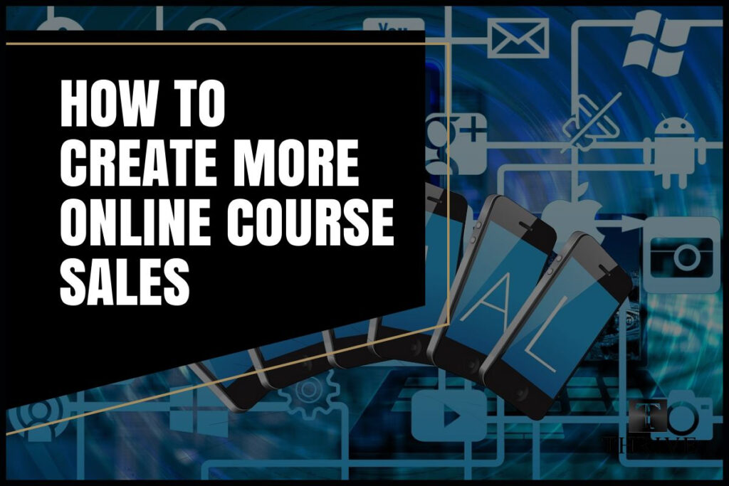 How to create more online course sales